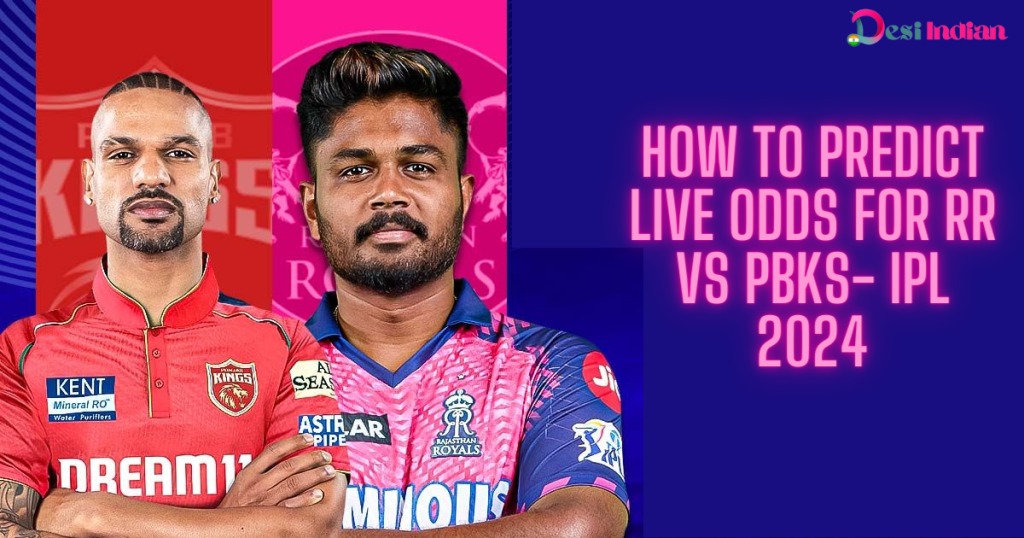 Unveiling the Winner: RR vs PBKS - IPL 2024 Match Prediction